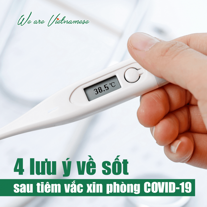 4 điều chuyên gia lưu ý về sốt sau tiêm vắc xin phòng COVID-19
