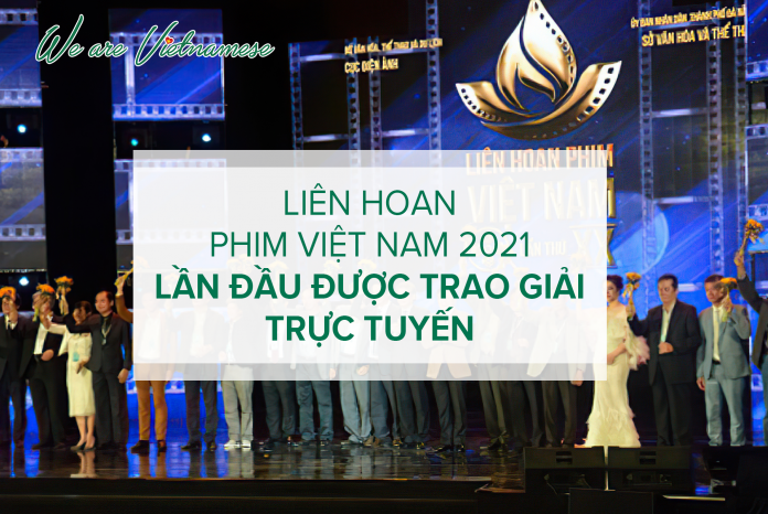 Liên hoan phim Việt Nam 2021 lần đầu được trao giải trực tuyến